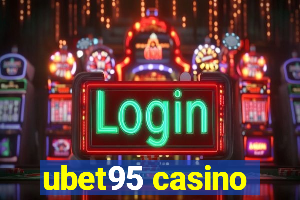 ubet95 casino