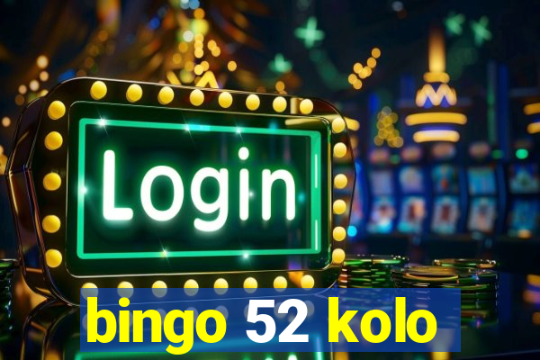 bingo 52 kolo