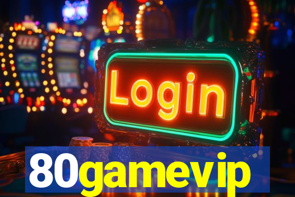 80gamevip