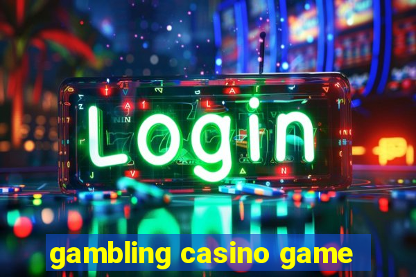 gambling casino game