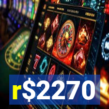 r$2270