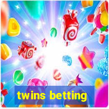 twins betting