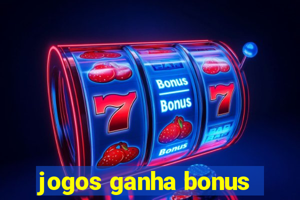 jogos ganha bonus