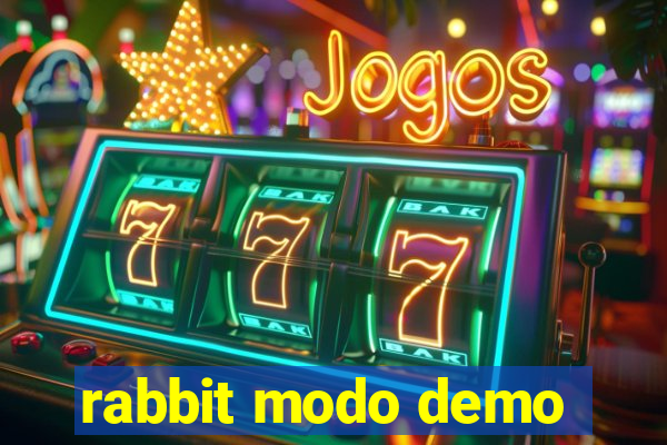 rabbit modo demo