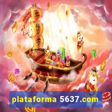 plataforma 5637.com