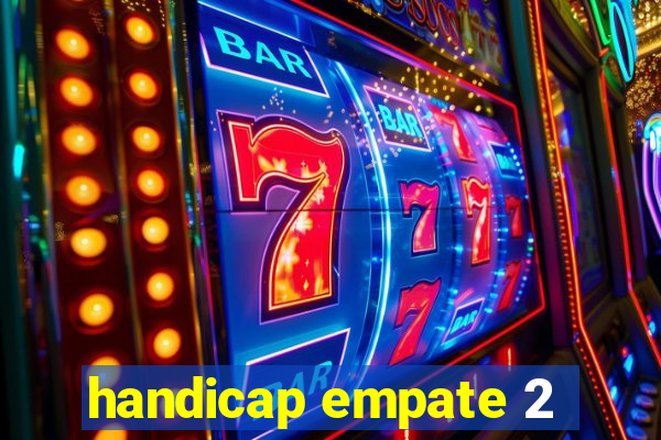 handicap empate 2