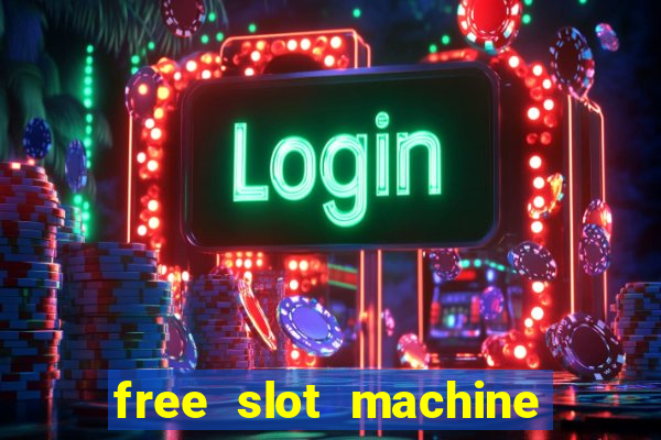 free slot machine games for fun