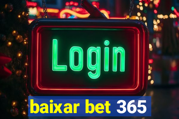 baixar bet 365