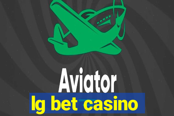 lg bet casino