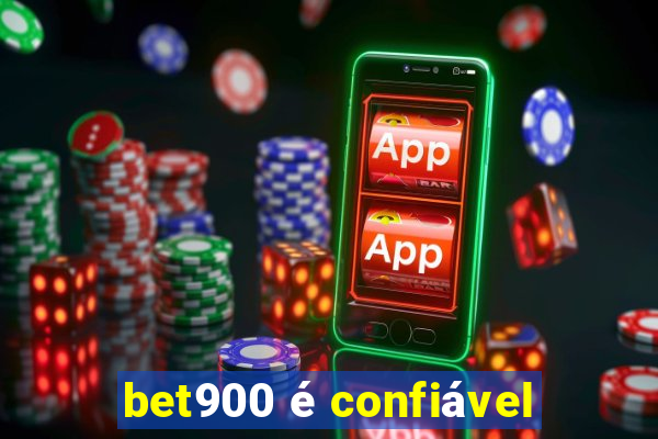 bet900 é confiável