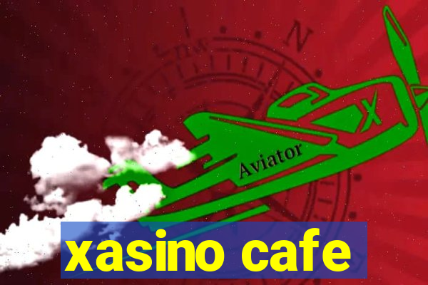 xasino cafe