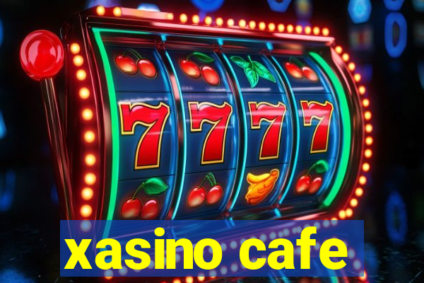 xasino cafe