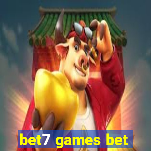 bet7 games bet