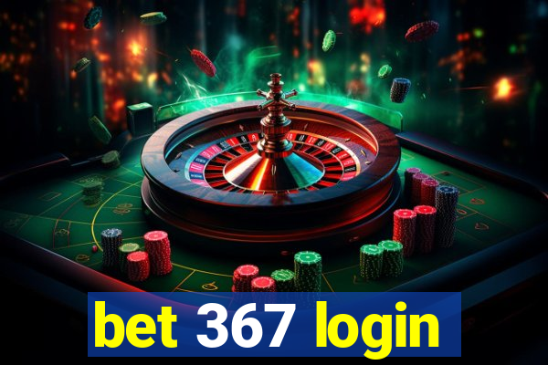 bet 367 login