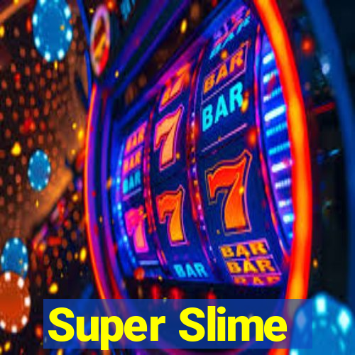 Super Slime