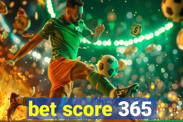 bet score 365