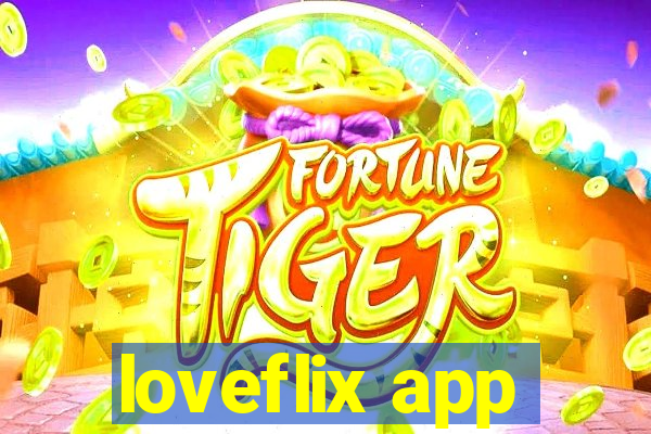 loveflix app