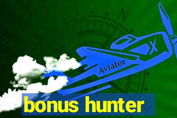 bonus hunter