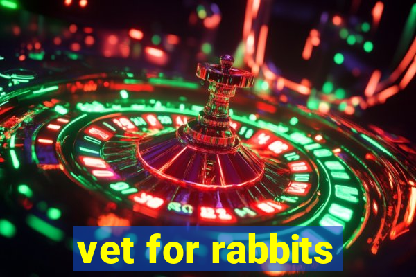 vet for rabbits