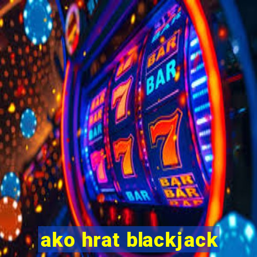 ako hrat blackjack