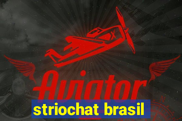 striochat brasil