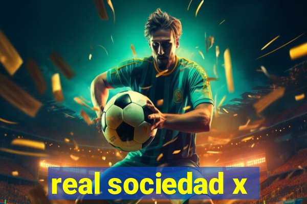 real sociedad x