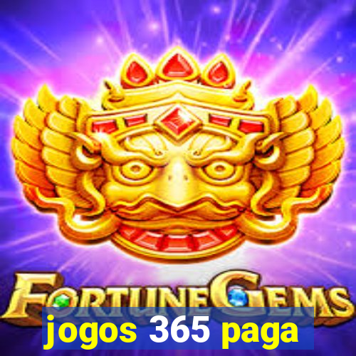 jogos 365 paga