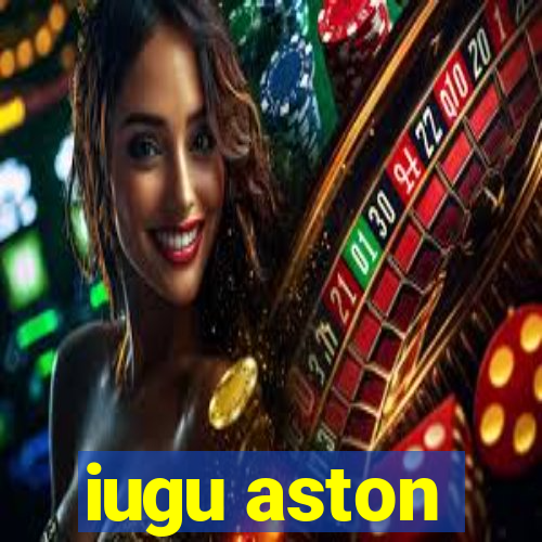 iugu aston