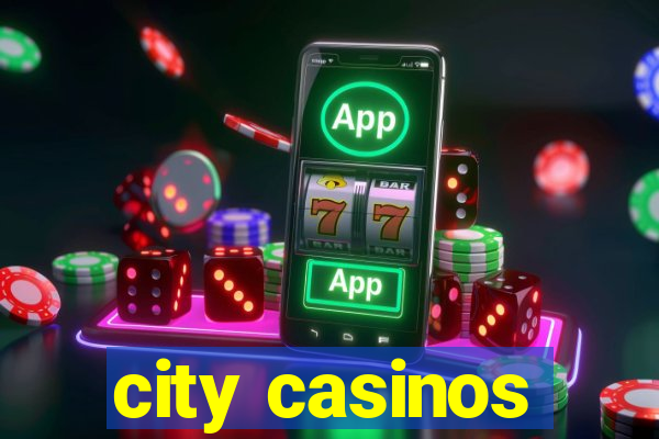 city casinos