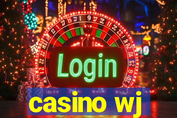 casino wj