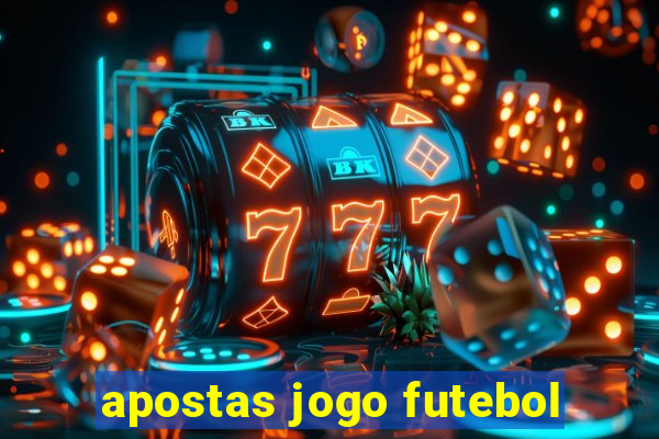 apostas jogo futebol