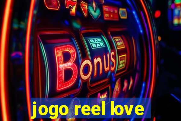 jogo reel love