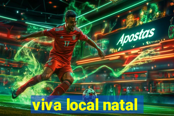 viva local natal