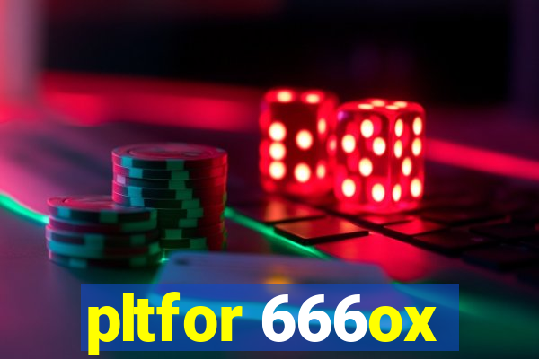 pltfor 666ox