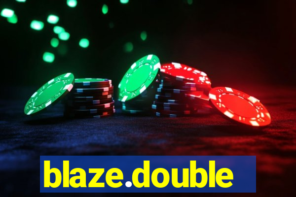 blaze.double