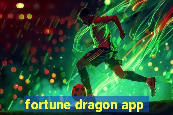 fortune dragon app