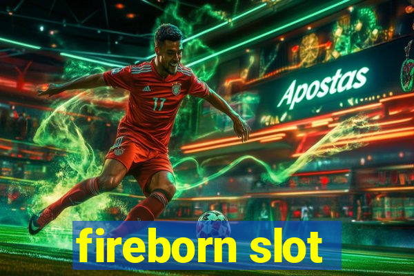 fireborn slot