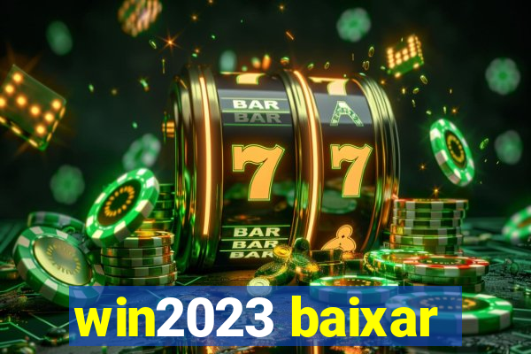 win2023 baixar