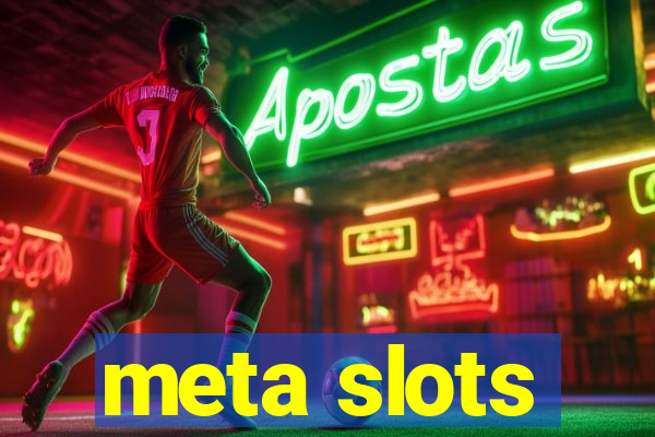 meta slots