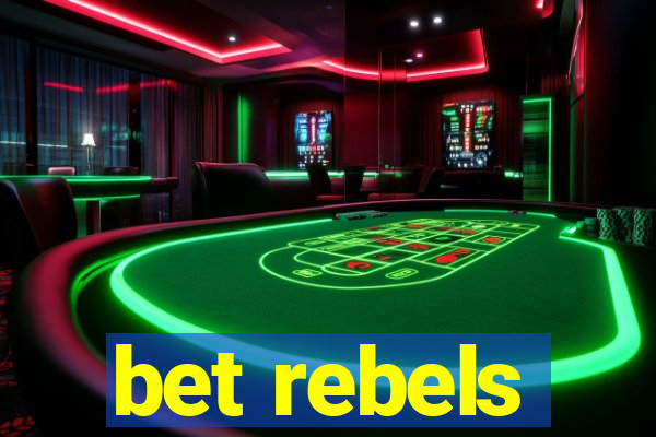 bet rebels