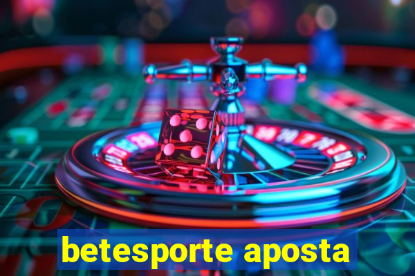 betesporte aposta