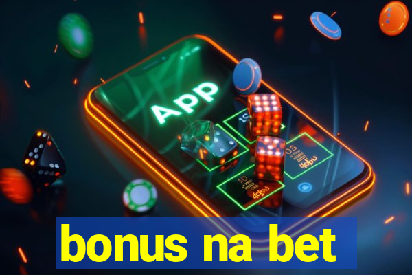 bonus na bet