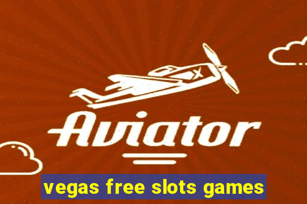 vegas free slots games