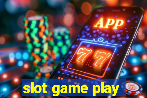 slot game play