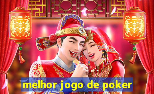 melhor jogo de poker