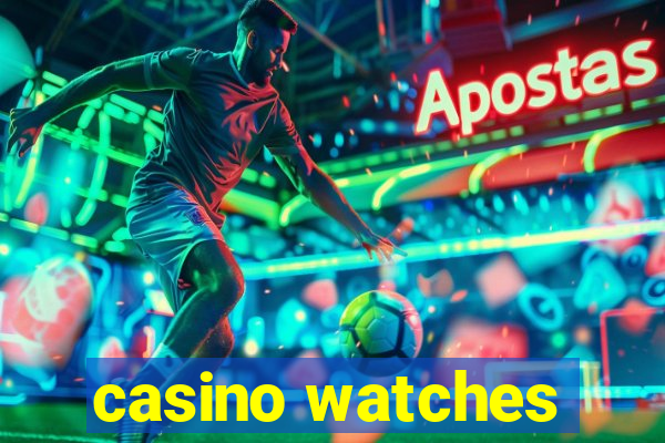 casino watches