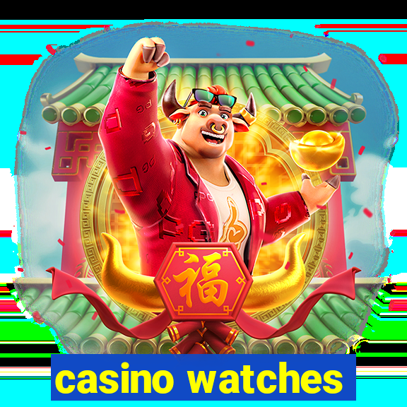 casino watches