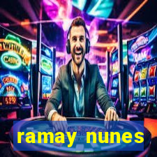 ramay nunes