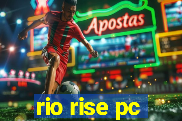 rio rise pc