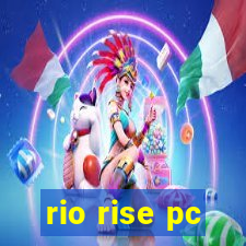 rio rise pc